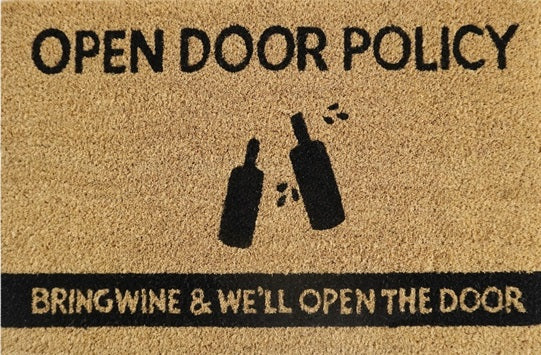 60cm x 40cm Doormat with 'Open Door Policy Bring Wine & We'll Open The Door' Design