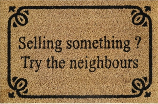 60cm x 40cm Doormat with 'Selling Something? Try The Neighbours' Design