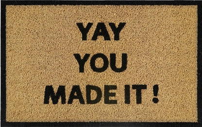 60cm x 40cm Doormat with 'Yay You Made It!' Design