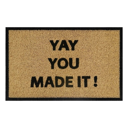 60cm x 40cm Doormat with 'Yay You Made It!' Design