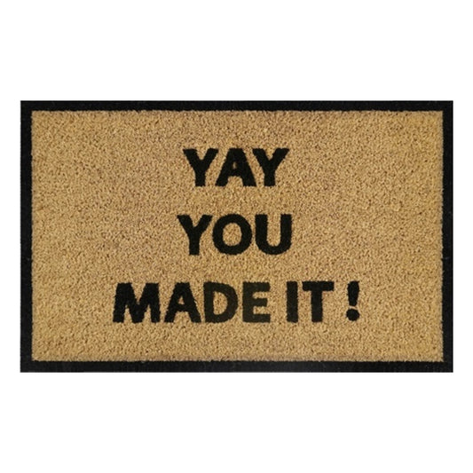 60cm x 40cm Doormat with 'Yay You Made It!' Design