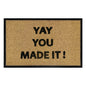 60cm x 40cm Doormat with 'Yay You Made It!' Design