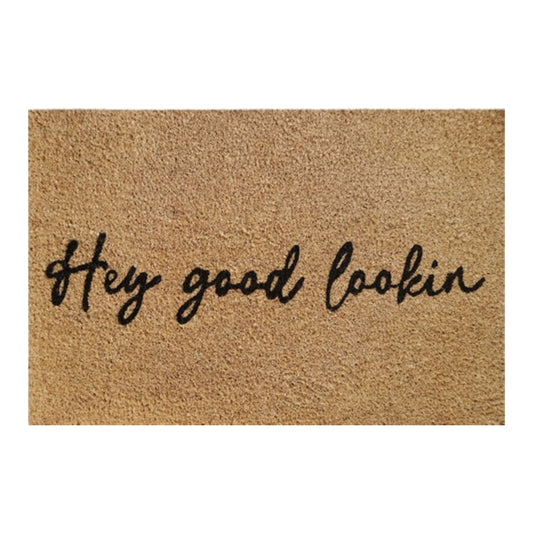 60cm x 40cm Doormat with 'Hey Good Lookin' Design