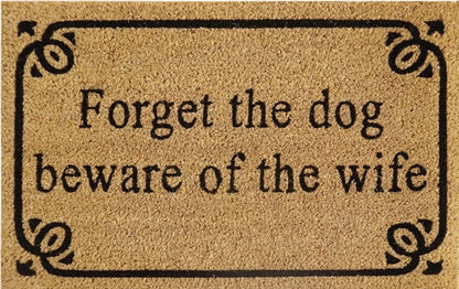 60cm x 40cm Doormat with 'Forget The Dog Beware Of The Wife' Design