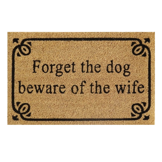 60cm x 40cm Doormat with 'Forget The Dog Beware Of The Wife' Design