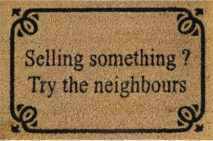 60cm x 40cm Doormat with 'Selling Something? Try The Neighbours' Design