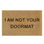 60cm x 40cm Doormat with 'I Am Not Your Doormat' Design
