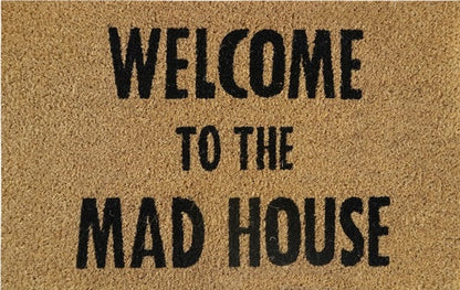 60cm x 40cm Doormat with 'Welcome To The Mad House' Design