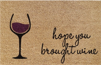 60cm x 40cm Doormat with 'Hope You Brought Wine' Design