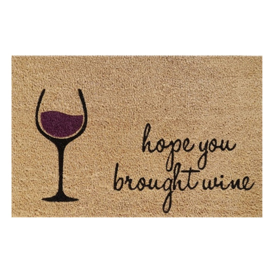 60cm x 40cm Doormat with 'Hope You Brought Wine' Design